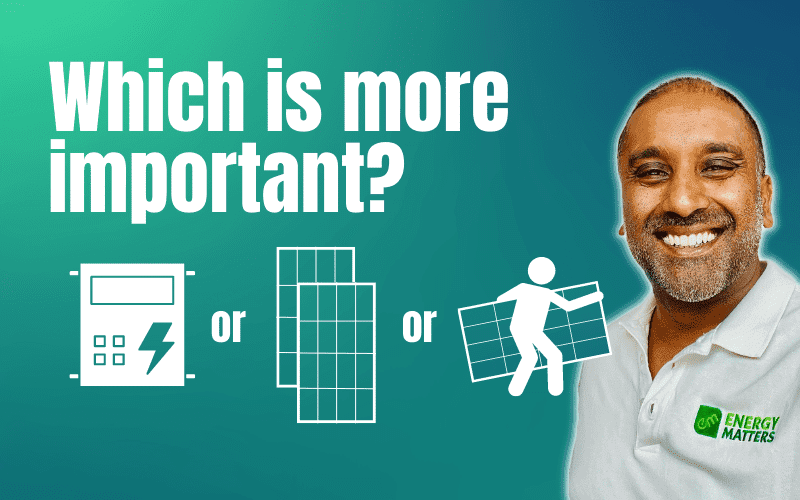 What is Most Important: Inverter Brand, Solar Panel Brand, or Solar Installer?