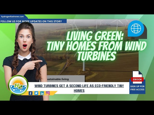 Hydrogen News Eco-Friendly Living with a Twist: Turbine Homes